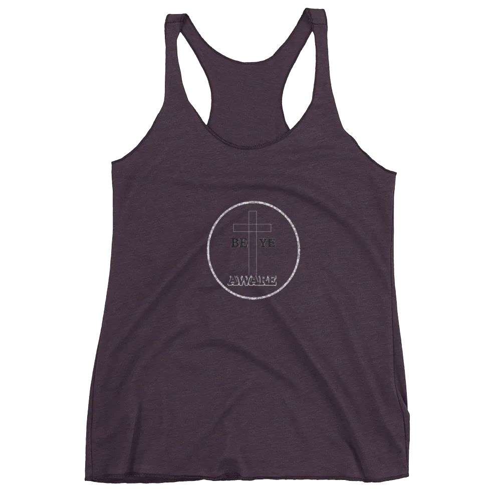 Be Ye AWARE Ladies Racerback Tanks