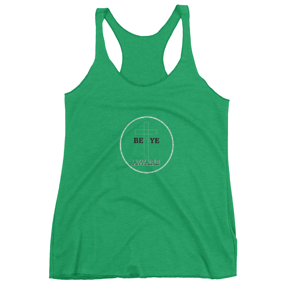 Be Ye AWARE Ladies Racerback Tanks