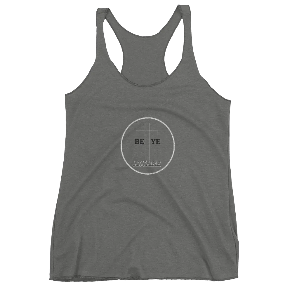 Be Ye AWARE Ladies Racerback Tanks