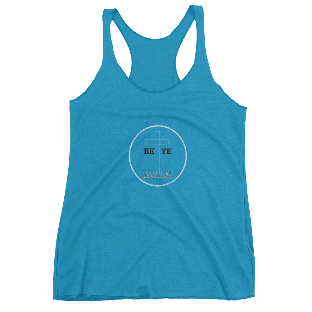Be Ye AWARE Ladies Racerback Tanks
