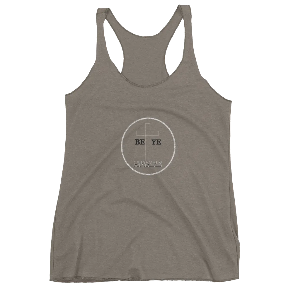 Be Ye AWARE Ladies Racerback Tanks