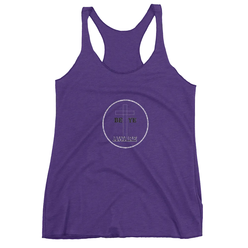 Be Ye AWARE Ladies Racerback Tanks