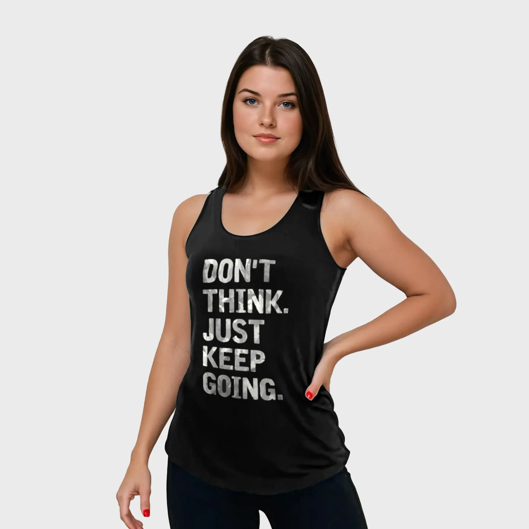 Don't Think Just Keep Going Racerback Tank Top