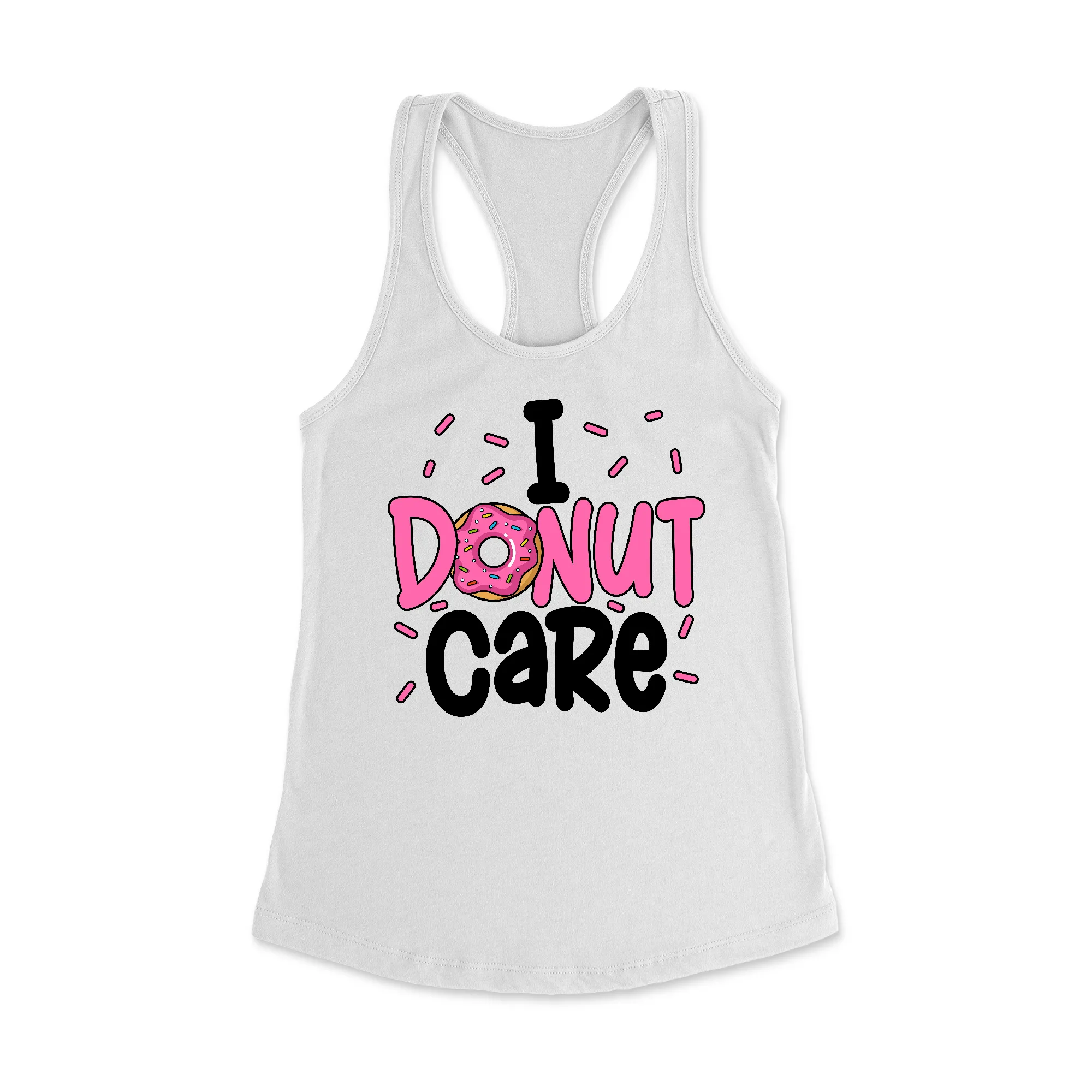 I Donut Care Racerback Tank