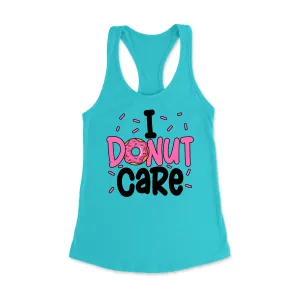 I Donut Care Racerback Tank